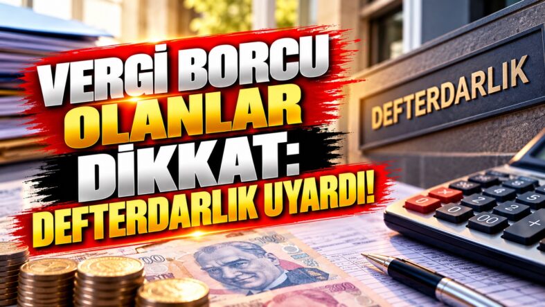 A Vergi Borcu Olanlara Defterdarlık Uyarısı